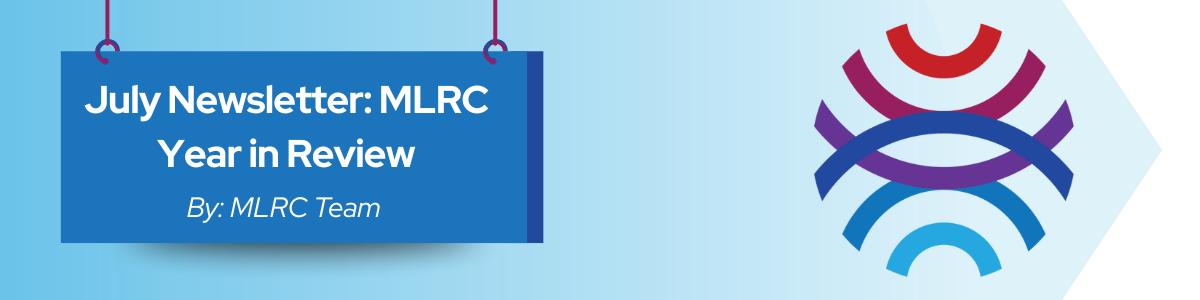 Read more about the article July Newsletter: MLRC Year in Review
