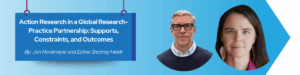 Read more about the article Action Research in a Global Research-Practice Partnership: Supports, Constraints, and Outcomes